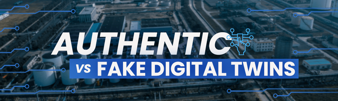 authentic vs fake digitaltwin