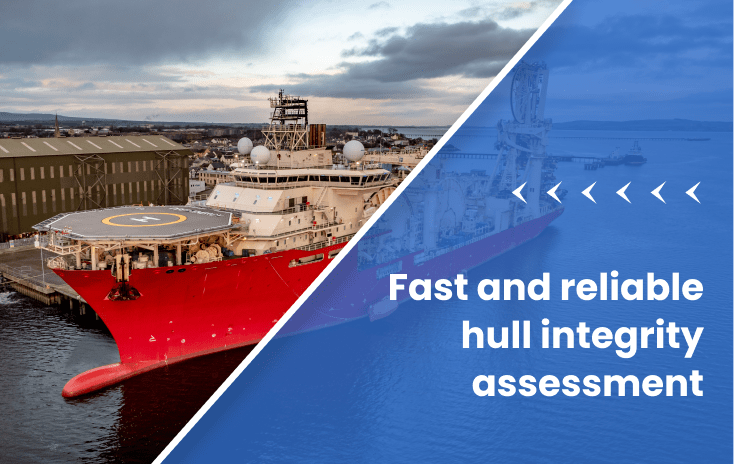 Fast and reliable hull integrity assessment