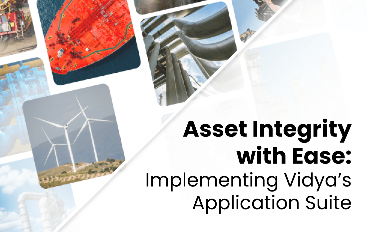Cover: Asset Integrity with Ease: Implementing Vidya’s Application Suite